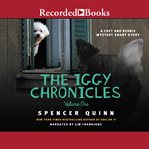 The Iggy chronicles : a Chet and Bernie mystery eshort story. Volume one cover image