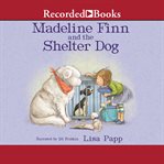 Madeline Finn and the shelter dog cover image