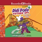 Didi dodo, future spy : double-o dodo cover image
