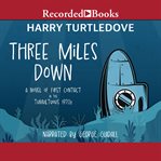 Three Miles Down cover image