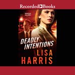 Deadly intentions cover image