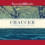 Chaucer. A European Life cover image