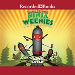 Beware the ninja weenies : and other warped and creepy tales cover image