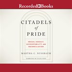 Citadels of Pride : Sexual Abuse, Accountability, and Reconciliation cover image