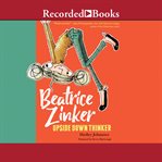 Beatrice Zinker, upside down thinker cover image