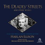 The deadly streets and other works cover image