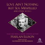 Love aint nothing but sex misspelled and other works cover image