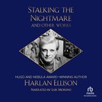 Stalking the Nightmare and Other Works cover image