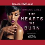 The hearts we burn cover image