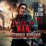 Ashes of man. Sun eater cover image