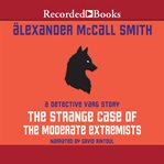 The strange case of the moderate extremists cover image