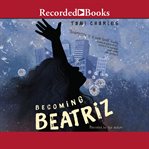 Becoming Beatriz cover image