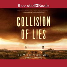 collision of lies by tom threadgill