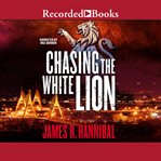 Chasing the white lion cover image