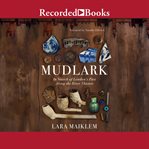 Mudlark : in search of London's past along the River Thames cover image