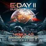 E-day ii--burning earth : E-Day Series, Book 2 cover image