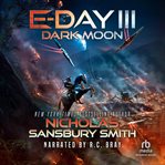 E-day iii--dark moon : E-Day Series, Book 3 cover image