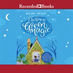 The time of green magic cover image
