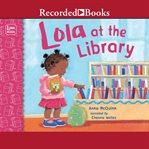 Lola at the library cover image