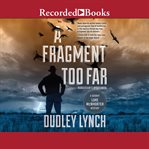 A fragment too far cover image