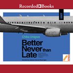 Better Never than Late cover image