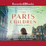 The Paris children : a novel of World War II cover image