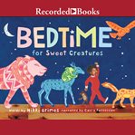 Bedtime for sweet creatures cover image
