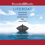Lifeboat : navigating unexpected career change and disruption cover image