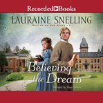 Believing the dream cover image