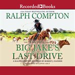 Ralph compton big jake's last drive cover image