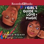 A girl's guide to love & magic cover image