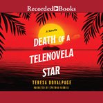 Death of a Telenovela Star cover image