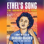 Ethel's Song : Ethel Rosenberg's Life in Poems cover image