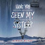 Have You Seen My Sister cover image