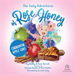 Cinnamon Apple Cake : Tasty Adventures of Rose Honey cover image