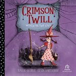 Crimson Twill : Witch in the City cover image