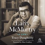 Larry McMurtry : A Life cover image