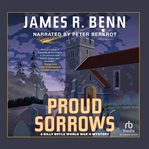 Proud Sorrows : Billy Boyle World War II Mysteries cover image