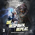 Die. Respawn. Repeat. 3 : A Litrpg Adventure cover image