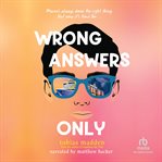 Wrong Answers Only cover image