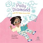 Polly Diamond and the Topsy : Turvy Day. Polly Diamond cover image