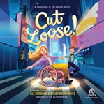Cut Loose! : A Companion to the Chance to Fly cover image