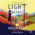Light Comes to Shadow Mountain cover image
