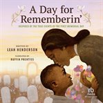 A Day for Rememberin' : Inspired by the True Events of the First Memorial Day cover image