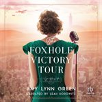 The Foxhole Victory Tour cover image