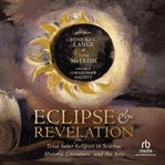 Eclipse & Revelation : Total Solar Eclipses in Science, History, Literature, and the Arts cover image