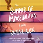 The Summer of Impossibilities cover image