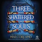 Three Shattered Souls cover image