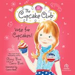 Vote for Cupcakes! cover image