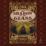 The Shadow on the Glass : A Cthulhu by Gaslight Novel (Call of Cthulhu) cover image